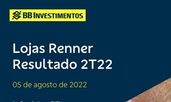 LOJAS RENNER - Resultado 2º Trimestre/2022: POSITIVO