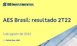 AES BRASIL - Resultado no 2º Trimestre/2022: NEGATIVO