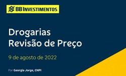 DROGARIAS - Incorporação dos Resultados do 2º Trimestre/2022 e Novo Preço-Alvo