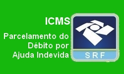 RECEITA estabelece Parcelamento de Dbito por Ajuda Indevida do ICMS