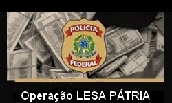 OPERAO LESA PTRIA - Polcia Federal deflagra 26 Fase